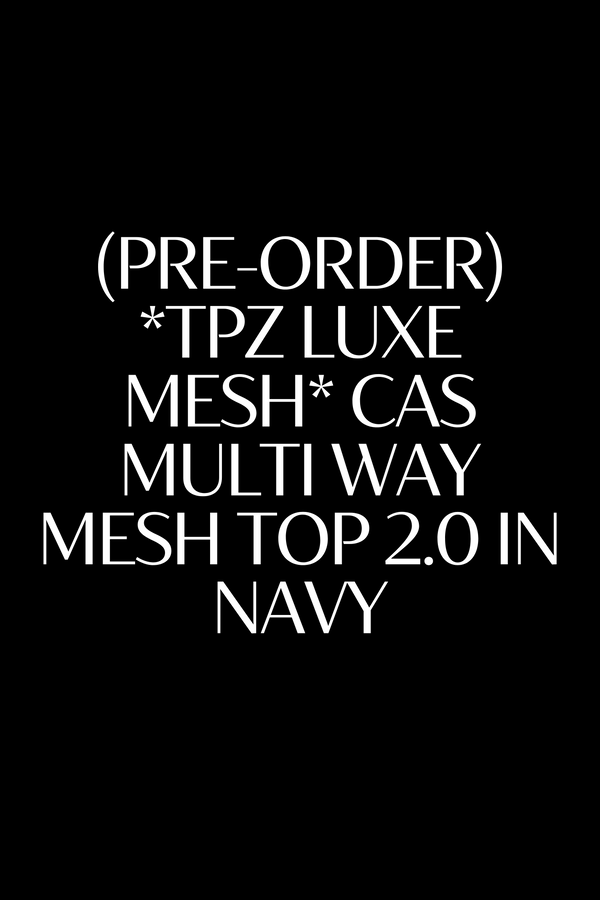 (PRE-ORDER) *TPZ LUXE MESH* CAS MULTI WAY MESH TOP 2.0 IN NAVY